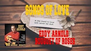 EDDY ARNOLD - BOUQUET OF ROSES