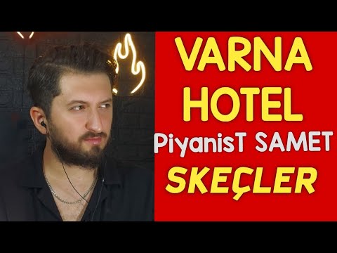VARNA HOTEL - Piyanist Samet Efsane Skeçler - Bulgaristan Göçmenleri
