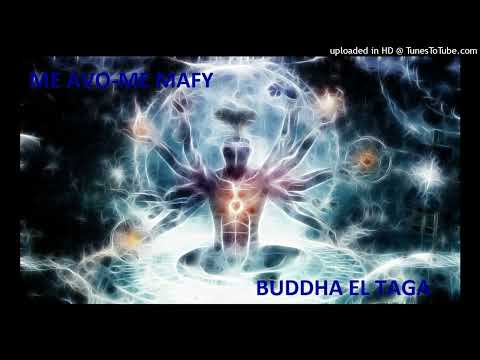 BUDDHA EL TAGA - ME AVO -  ME MAFY