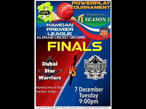 7th Dec - Finals - Spades XI v/s Dubai Star Warriors - Hamdan Premier League