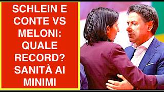 SCHLEIN E CONTE VS MELONI: QUALE RECORD? SANITÀ AI MINIMI