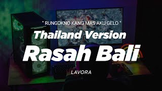 Download lagu DJ RASAH BALI THAILAND STYLE x SLOW BASS ' RUNGOKNO KANG MAS AKU GELO ' Lavora viral tiktok mp3