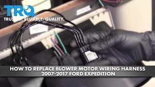 How To Replace Blower Motor Wiring Harness 2007-2017 Ford Expedition