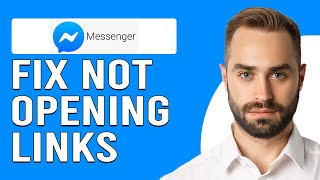 How To Fix Messenger Not Opening Links (Why Doesn