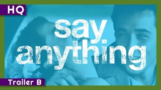 Say Anything... (1989) Trailer B
