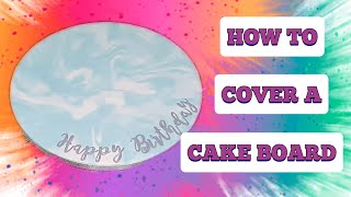 How to cover a cake board with fondant