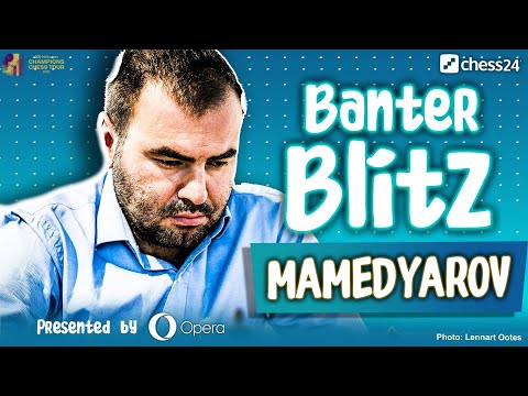 Banter Blitz with Shakhriyar Mamedyarov