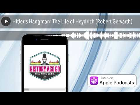 Hitler's Hangman: The Life of Heydrich (Robert Gervarth)