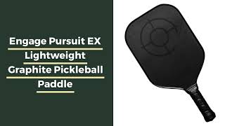 Video thumbnail: Engage Pursuit EX Lightweight Graphite Pickleball Paddle