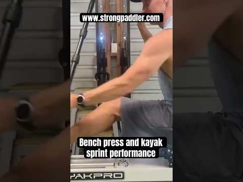 Bench press and kayak strength sprint performance