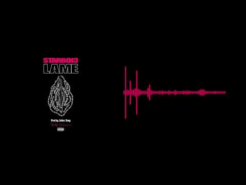 Starboi3 - Lame (Official Audio)