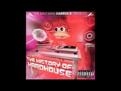 DARREN R.  PRESENTS THE HISTORY OF HARDHOUSE,CD2