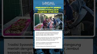 Pembagian Kupat Jembut Warnai Perayaan Syawalan di Kampung Jaten Cilik Semarang Berlangsung Meriah