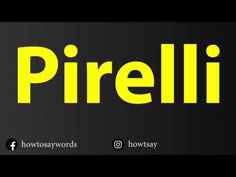How To Pronounce Pirelli