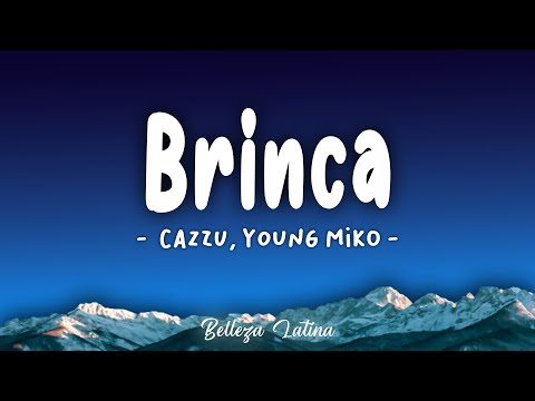 Cazzu, Young Miko - Brinca (Letra\Lyrics)