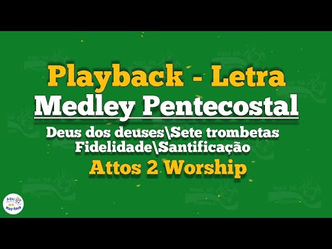 Medley Pentecostal - Attos 2 Worship (Playback com Letra)