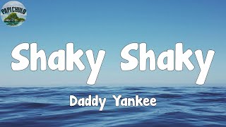 Shaky Shaky-Daddy Yankee(Letra/Lyrics)