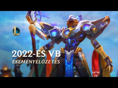 2022-es világbajnokság | Hivatalos eseményelőzetes – League of Legends