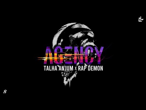 Agency - Talha Anjum | Rap Demon | Prod. by UMAIR (Official Lyric Video)