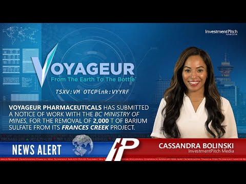 Voyageur Pharma has submitted a notice of work with the BC Ministry of Mines