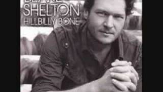 Blake Shelton with Trace Adkins, Hillbilly Bone.