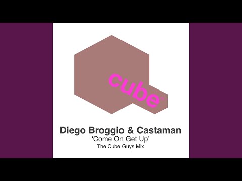 Come On Get Up (The Cube Guys Mix)