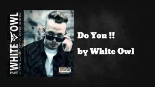 Do You !! - White Owl