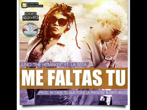JUNO FT LA SISTA--- ME FALTAS TU.flv