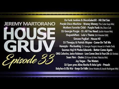 House Gruv Episode 33 - House Music DJ Mix - Jeremy Martorano - Jackin House - Funky House