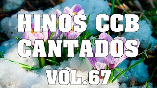 CCB Hinos Cantados - Belos hinos CCB Cantados Vol.67 #hinosccb