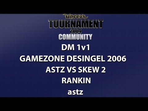 UT2004 DM 1v1 - Gamezone 2006 - astz vs skew 2 - Rankin - astz