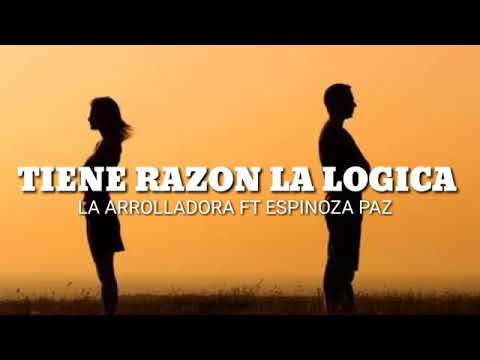 Tiene razón la lógica .- La Arrolladora Banda El Limón Ft. Espinoza Paz