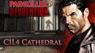 Painkiller: REVOLUTiON - C1L4 Cathedral - WalkThrough