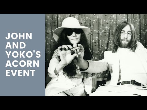 John Lennon and Yoko Ono's Acorn Event