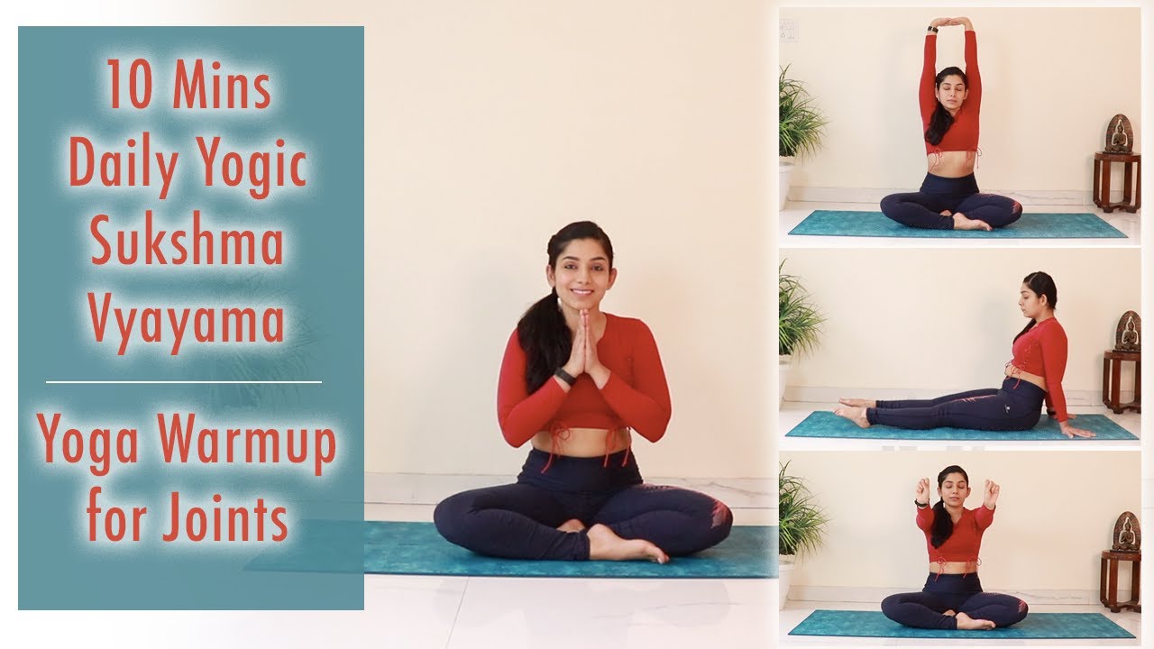 10 Mins Daily Yogic Sukshma Vyayama Practice | Full Body Yoga Warmup for Joints | Bharti Yoga