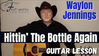 Hittin' The Bottle Again - Waylon Jennings Guitar Lesson - Tutorial
