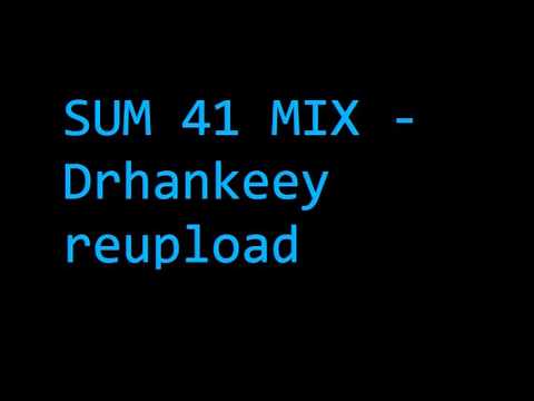 Sum 41 - Best Music Mix! - Drhankeey REUPLOAD