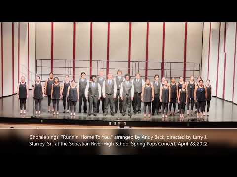 "Runnin' Home To You," SRHS Chorale 4-28-2022