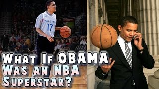 What if OBAMA was an NBA Superstar?