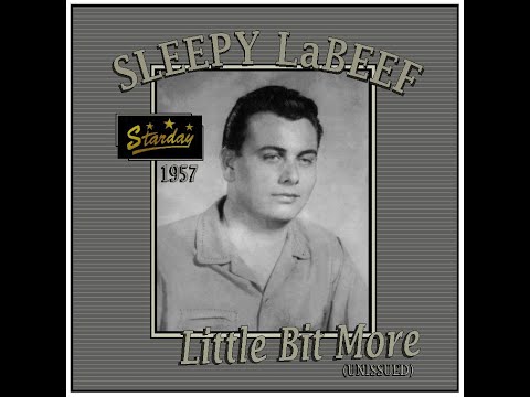 Sleepy LaBeef - Little Bit More (1957 Unissued)