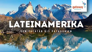 Lateinamerika-Reisen vom Spezialisten Gateway Lateinamerika