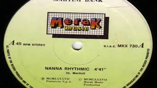 Martini Bank - Nanna Rhythmic (12" Version) 1987