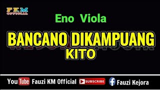 Download lagu Eno Viola - BANCANO DIKAMPUANG KITO ( Karaoke ) mp3