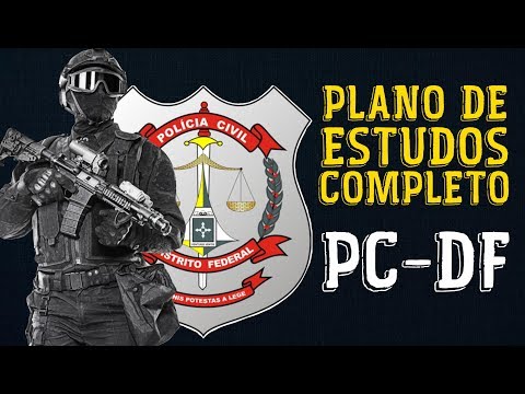 Plano de Estudos da Polícia Civil DF - Agente e Escrivão da PC/DF