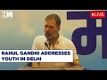 #LIVE | Congress Leader Rahul Gandhi's Public Addresses In Delhi | Lok Sabha Elections 2024