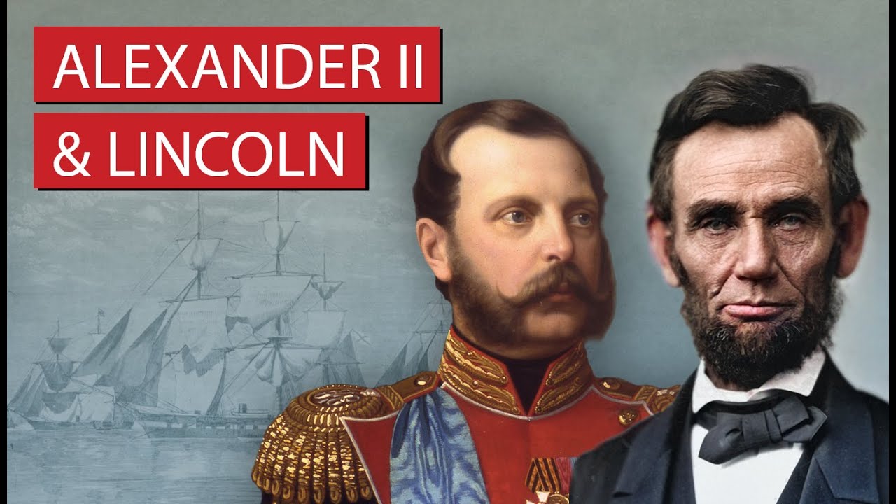The Tsar and the President: Alexander II and Abraham Lincoln
