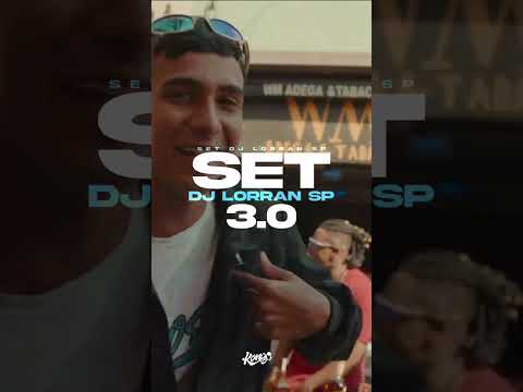 ASSISTA AGORA AQUI NO CANAL - SET DJ LORRAN SP 3.0 - PART MC JN