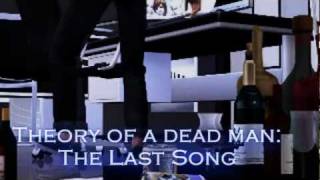 Theory of a dead man - The last Song The sims Machinima