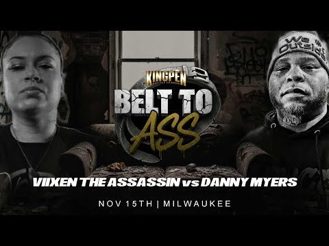Viixen The Assassin vs Danny Myers #BELT2ASS