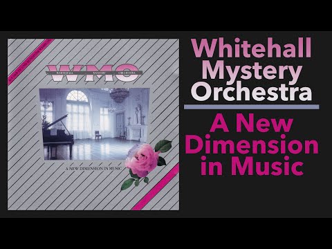 Whitehall Mystery Orchestra – A New Dimension in Music (Complete Album)